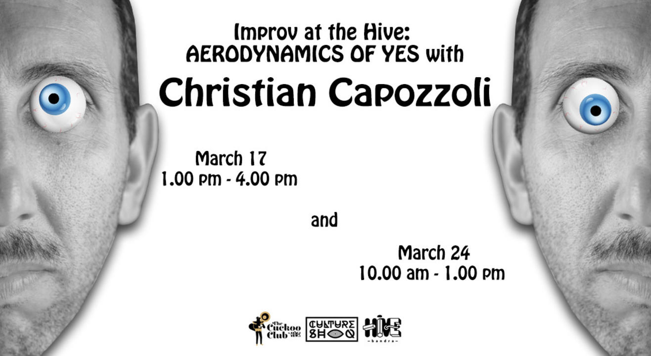 Improv at the Hive: AERODYNAMICS OF YES with Christian Capozzoli