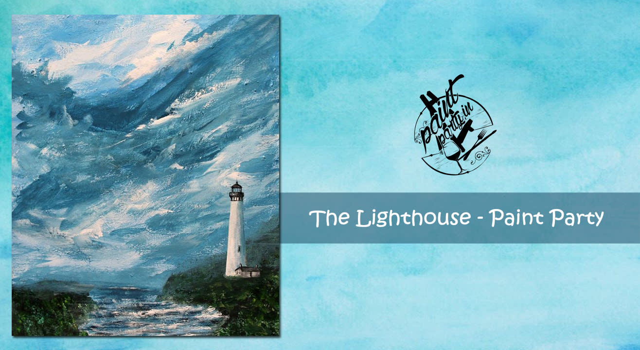 The Lighthouse - Paint Party