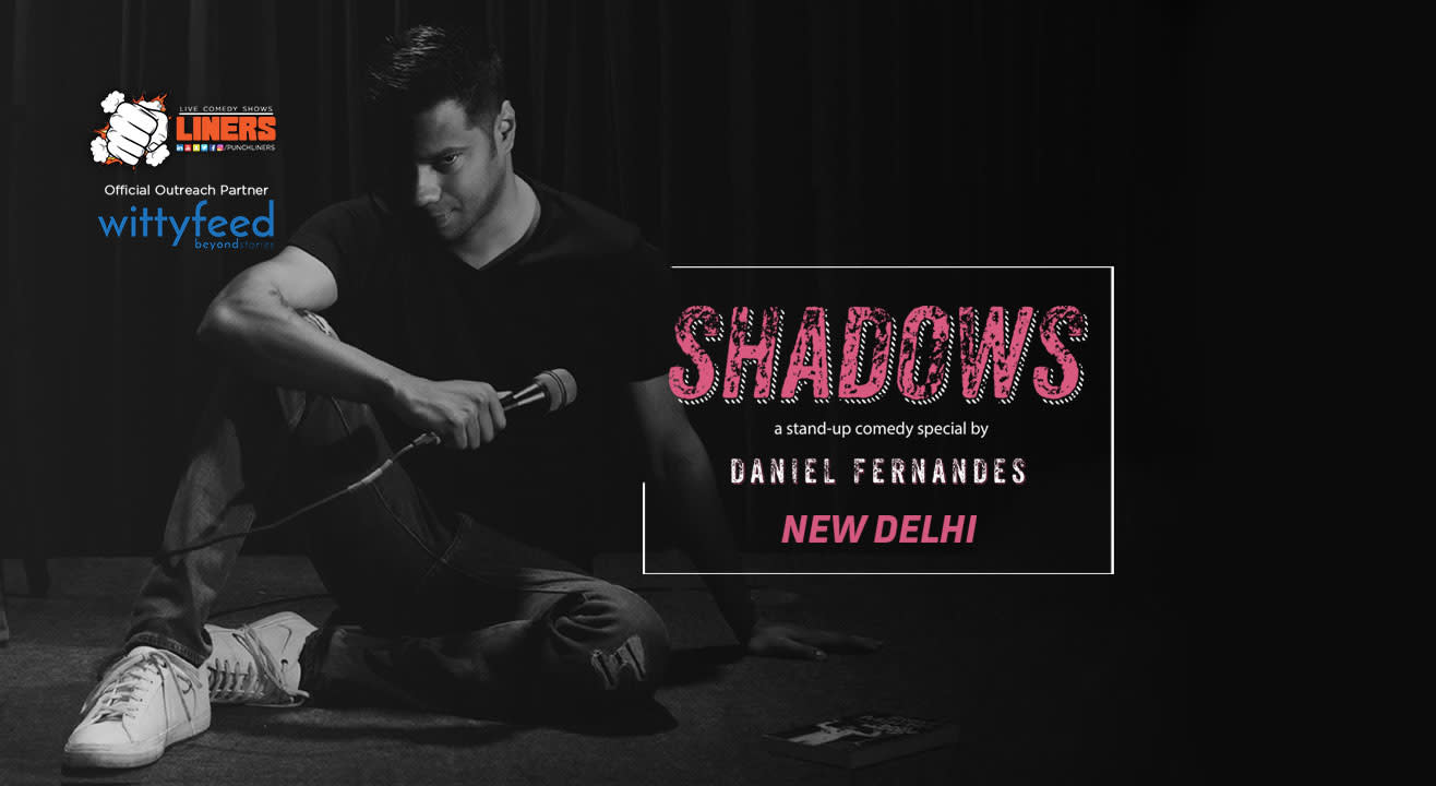 Punchliners Presents Shadows - A Stand-Up Comedy Special By Daniel Fernandes