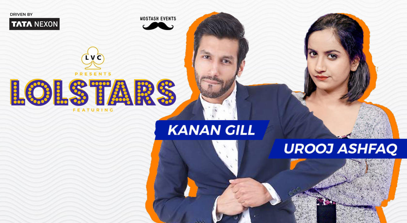 LVC Presents LOLStars ft. Kanan Gill & Urooj Ashfaq, Belgaum