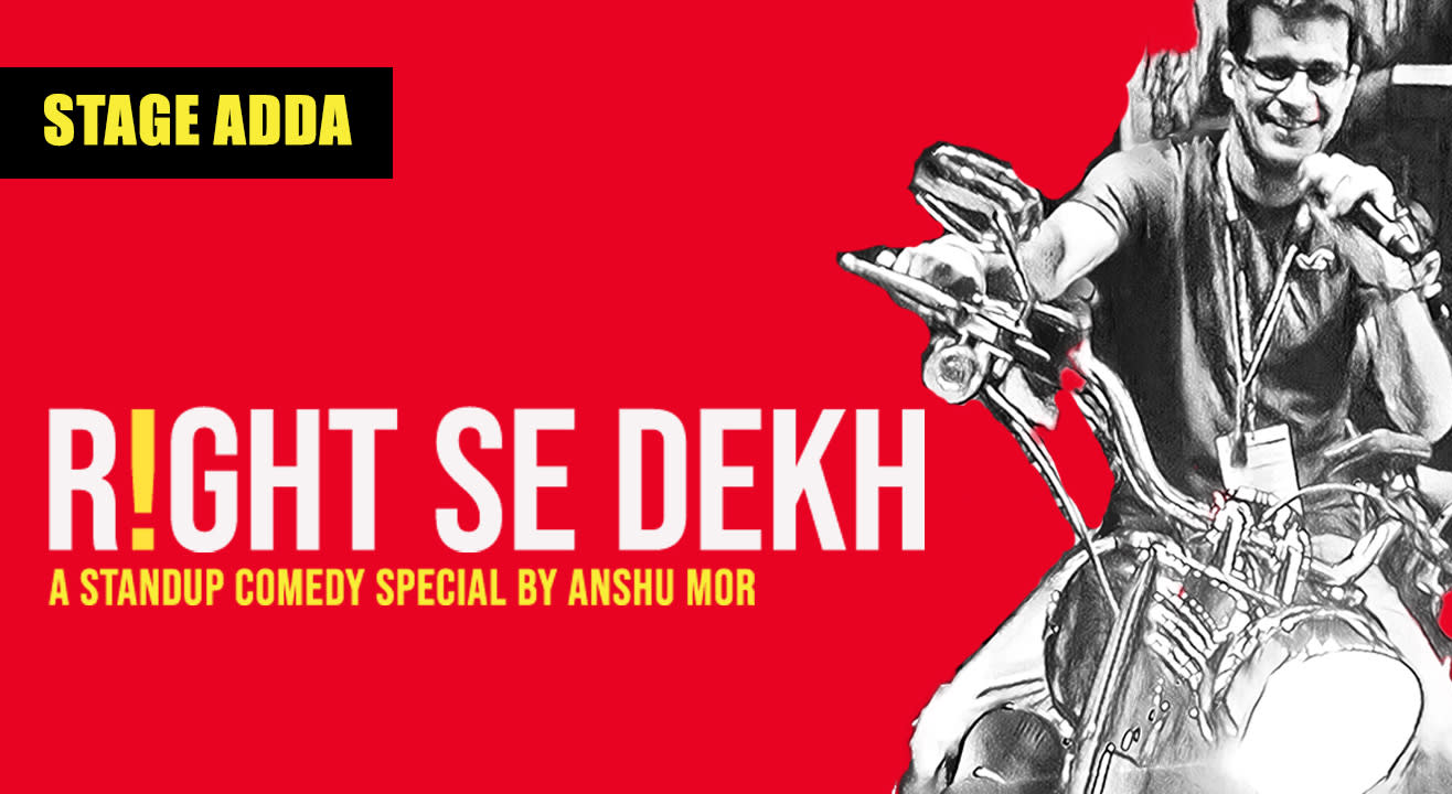 Stage Adda Presents – Right Se Dekh(A standup comedy special by Anshu Mor), Kolkata