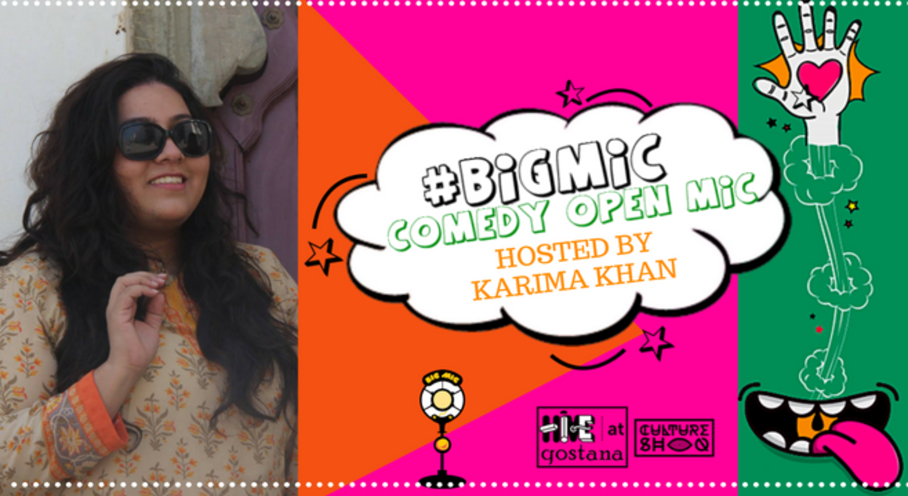 #BIGMIC Comedy Open Mic Ladies Special hosted by Karima Khan