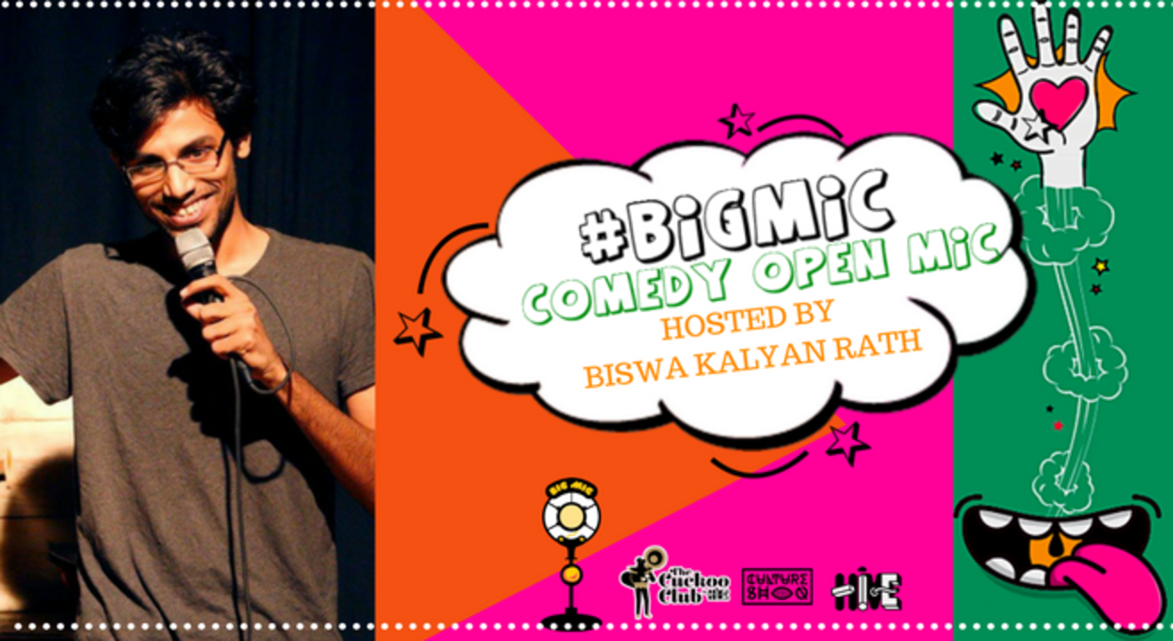 #BIGMIC Comedy Open Mic hosted by Biswa Kalyan Rath