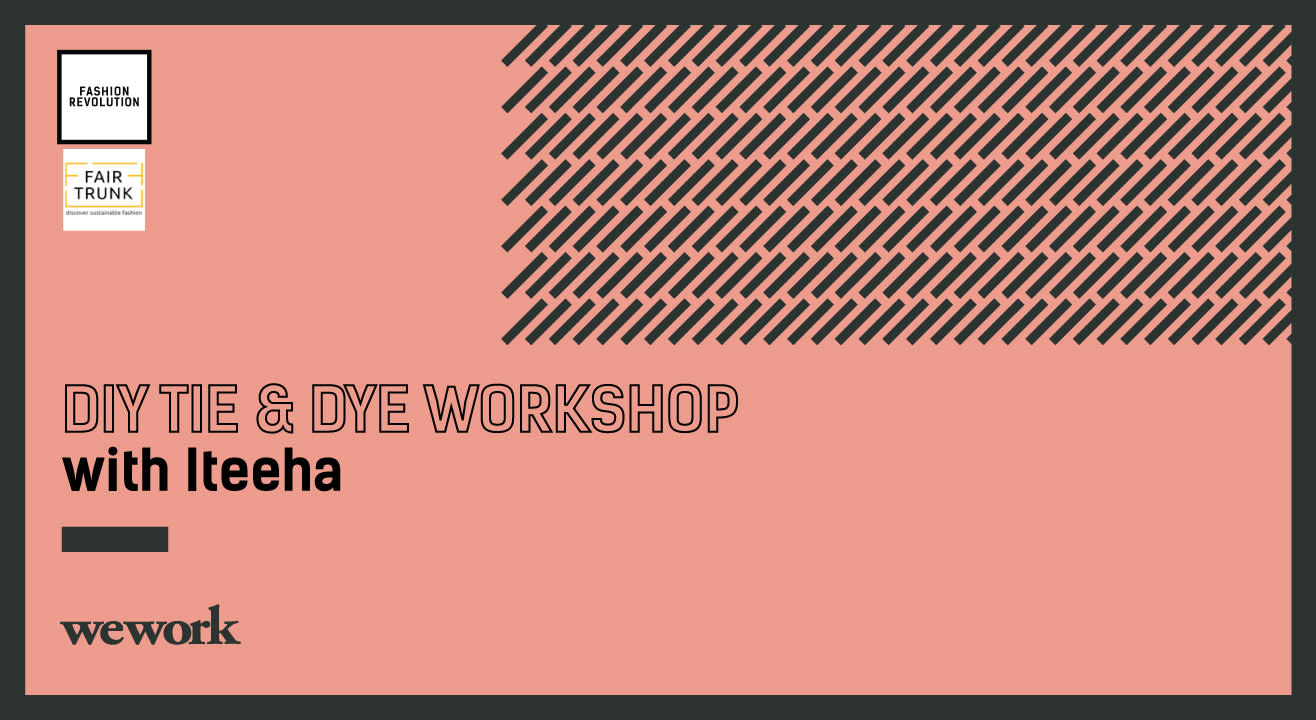 DIY Tie & Dye Workshop w/ Iteeha