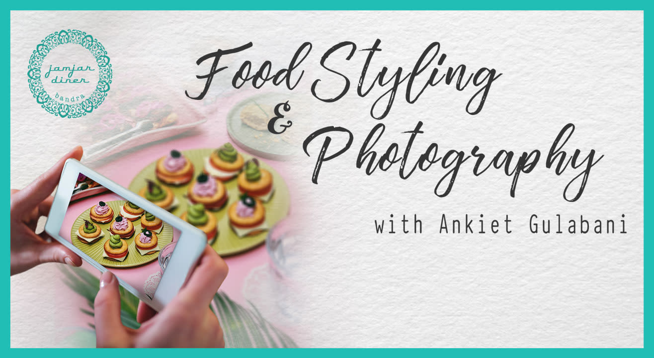 Food Styling & Photography w/ Ankiet Gulabani
