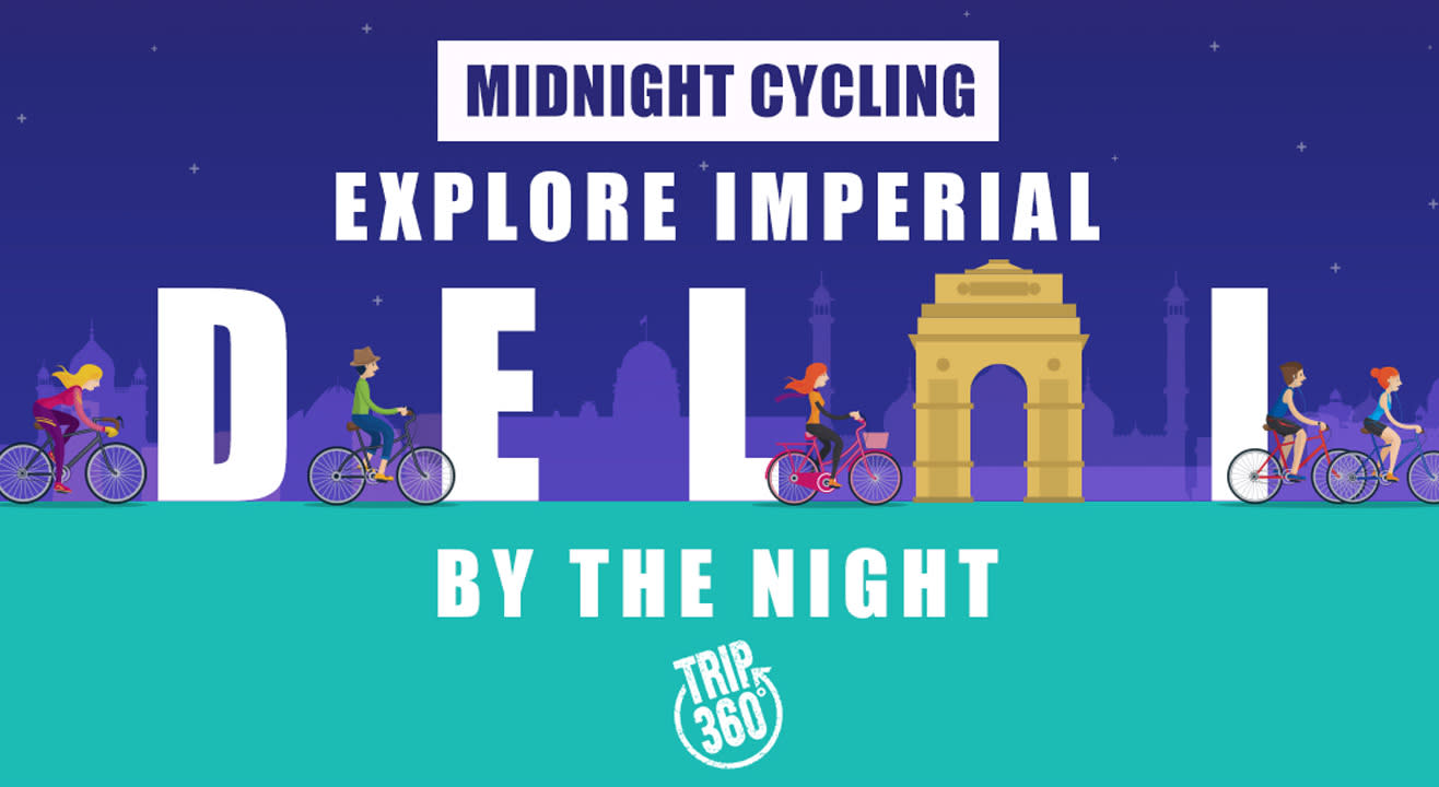 Midnight Cycling - Explore Imperial Delhi By The Night