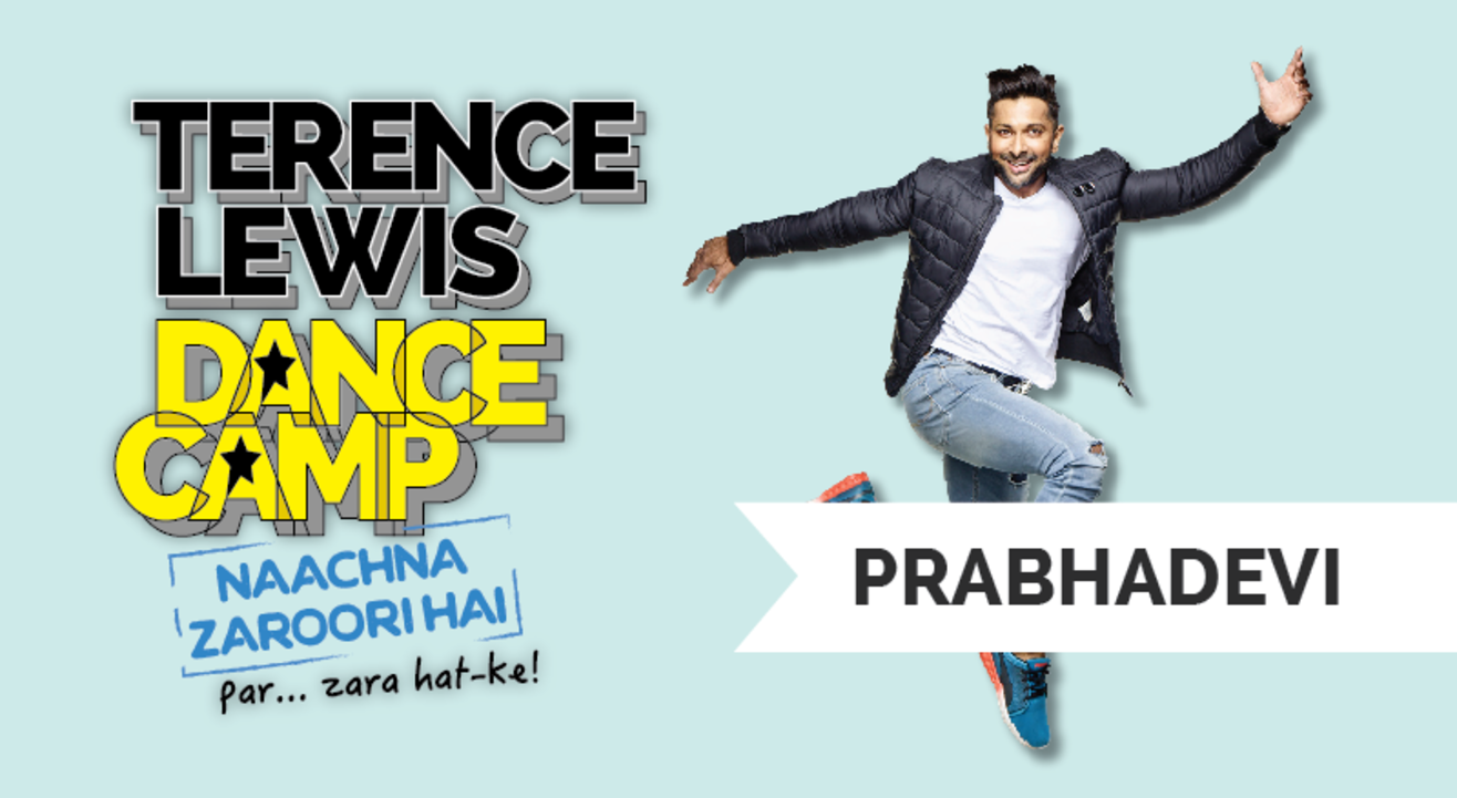 Terence Lewis Dance Camp, Prabhadevi