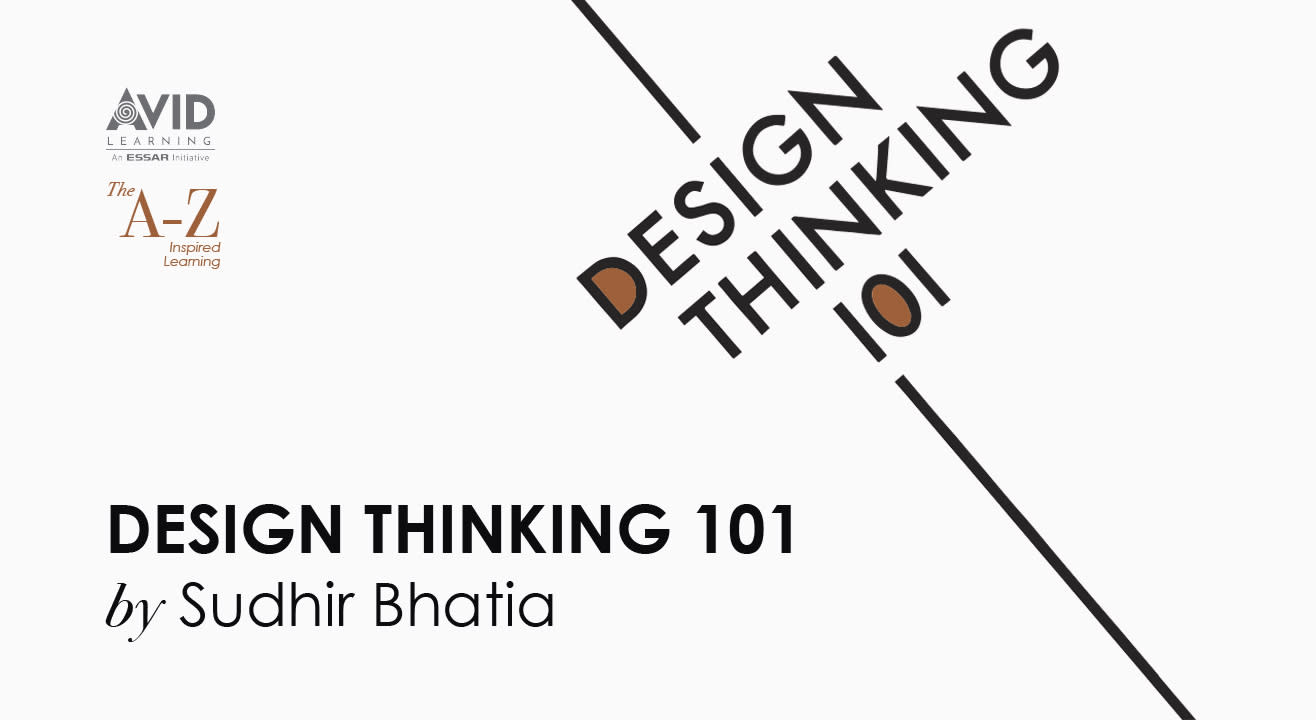 Design Thinking 101 with Sudhir Bhatia