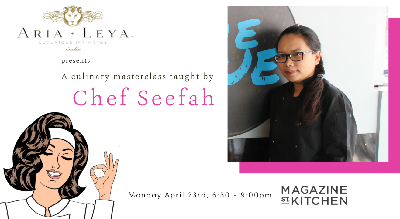 Aria + Leya presents Passionistas - A Culinary Masterclass with Chef Seefah