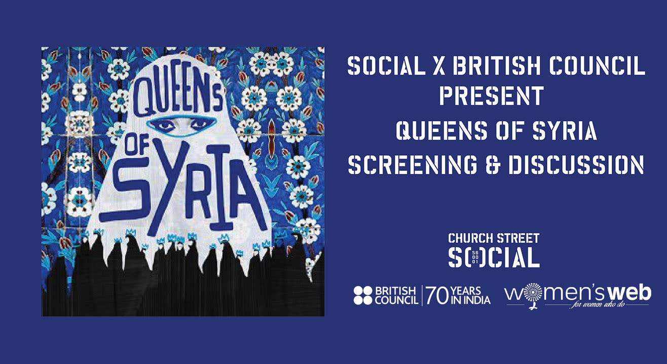 Social x British Council: Queens of Syria | Screening & Discussion