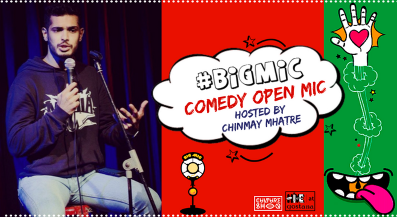 #BIGMIC Comedy Open Mic hosted by Chinmay Mhatre