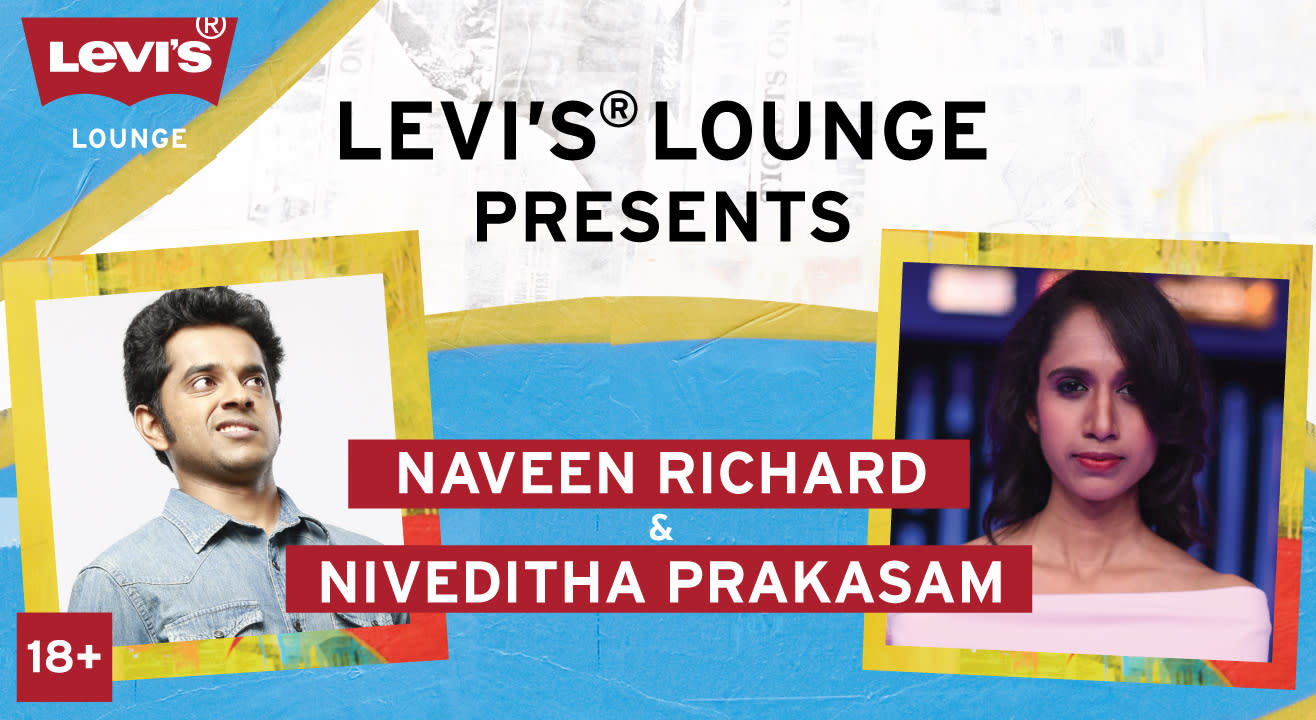 Levi's® Lounge Presents : Naveen Richard and Niveditha Prakasam