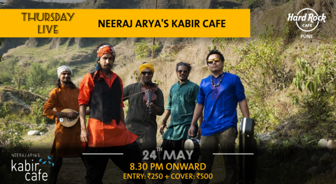 Neeraj Arya's Kabir Cafe - Thursday Live!