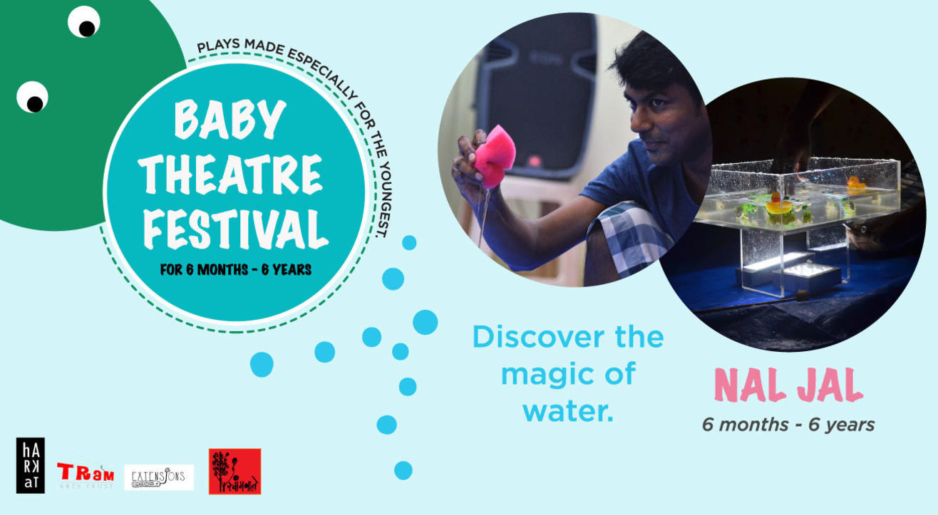 Nal Jal - Baby Theatre Festival (6 months-6 years)