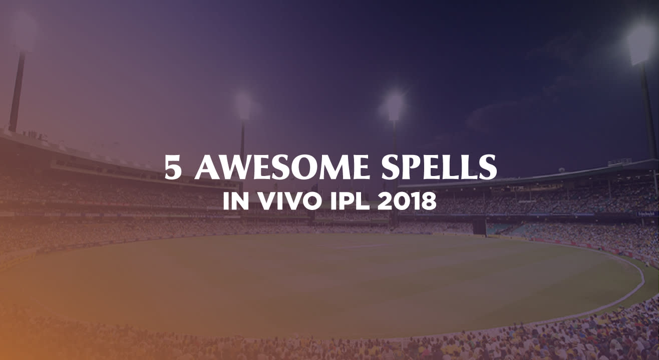 Five Incredible Bowling Spells From VIVO IPL 2018