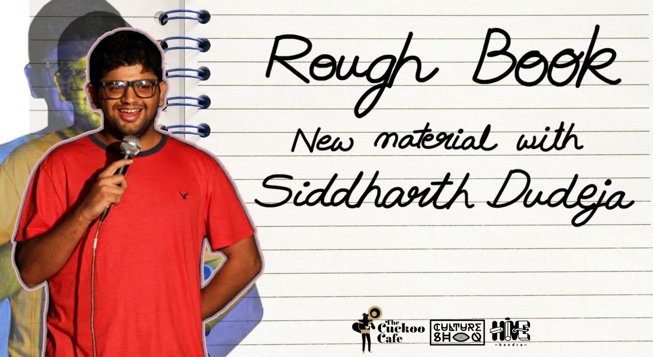 Rough Book: New Material w/ Siddharth Dudeja