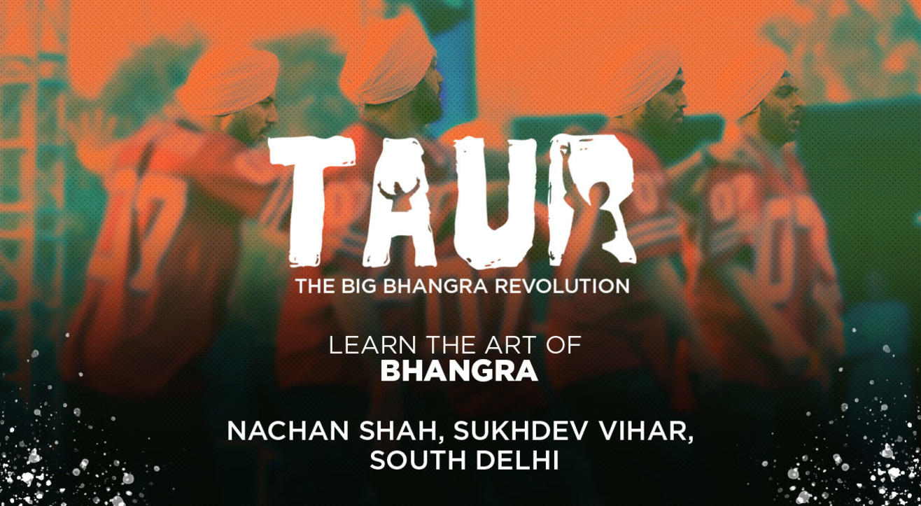 Taur - The Big Bhangra Revolution, South Delhi, NS