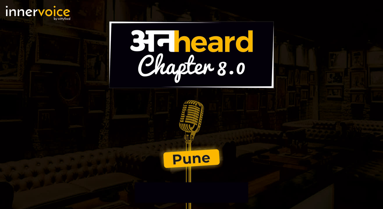 Unheard Chapter 8.0 - Pune