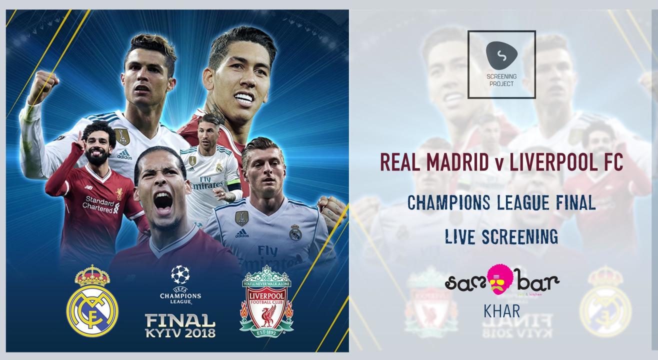 Liverpool v Real Madrid | Champions League Final Screening, Khar