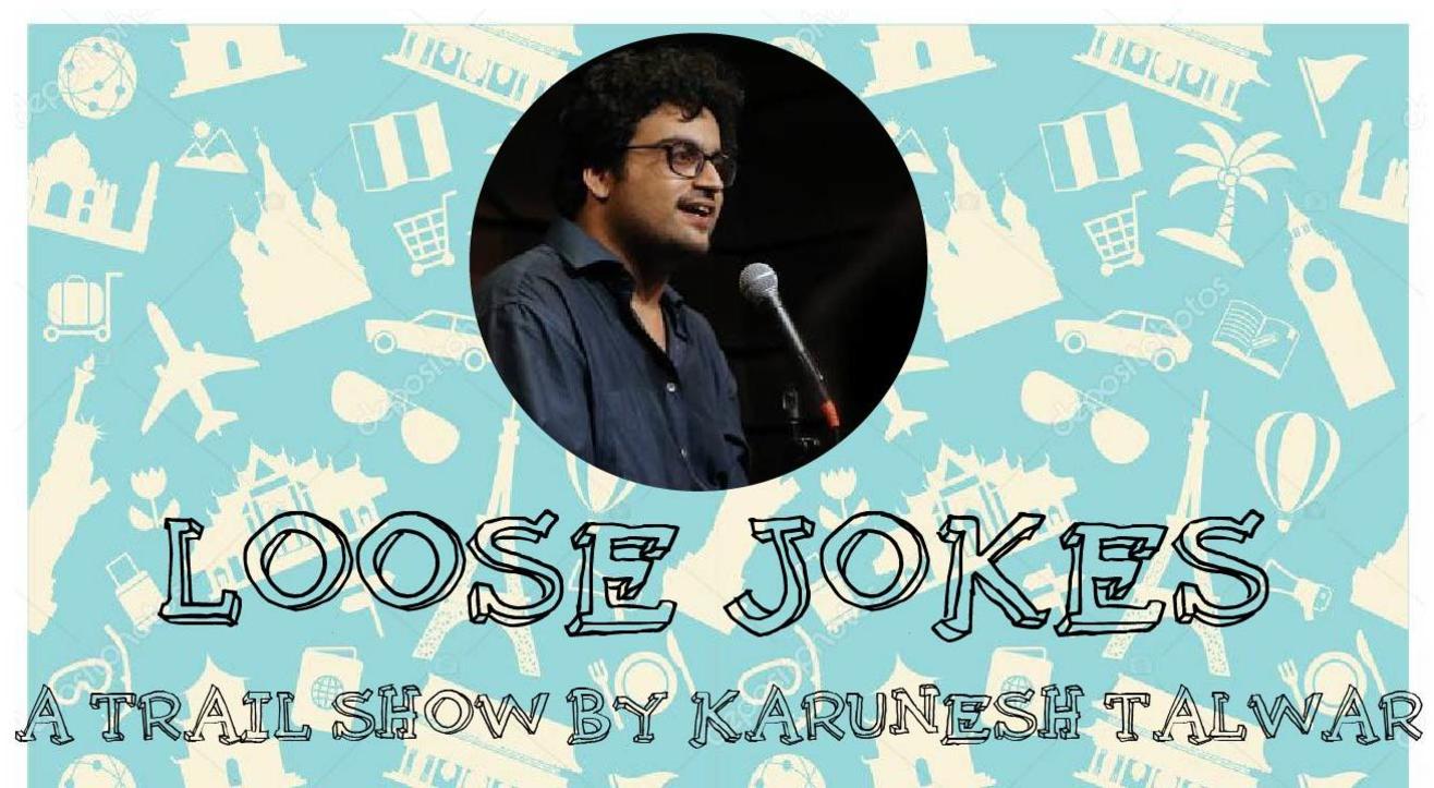 Loose Jokes, a trial show by Karunesh Talwar