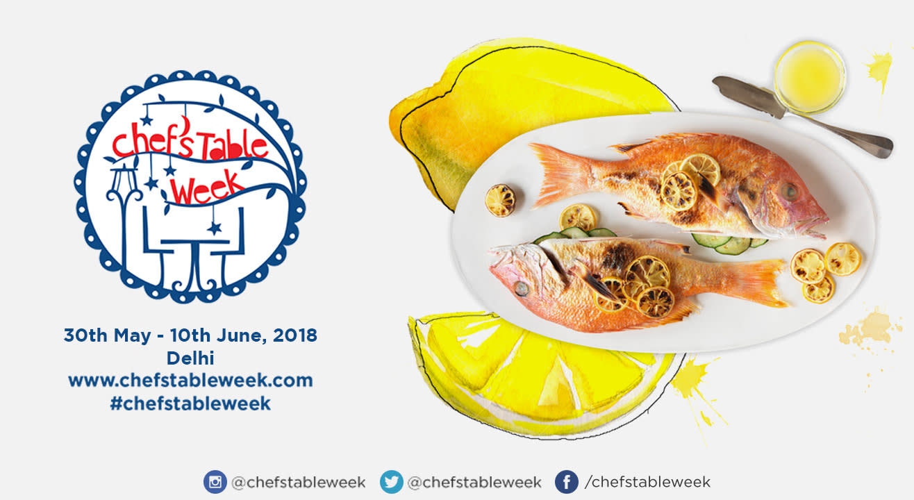 Chef’s Table Week Delhi: 30th May – 10th June, 2018