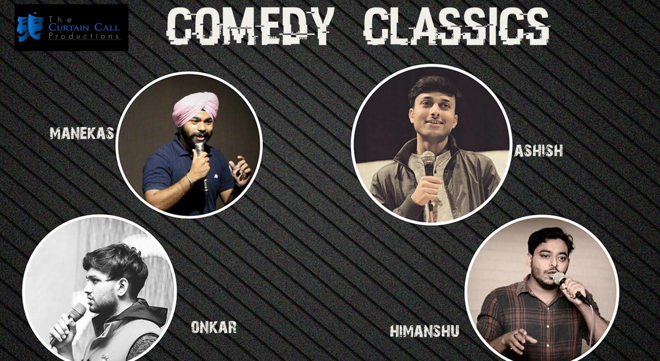 Comedy Classics w/ Manekas Mehta, Ashish Solanki, Onkar Yadav & Himanshu Bhardwaj