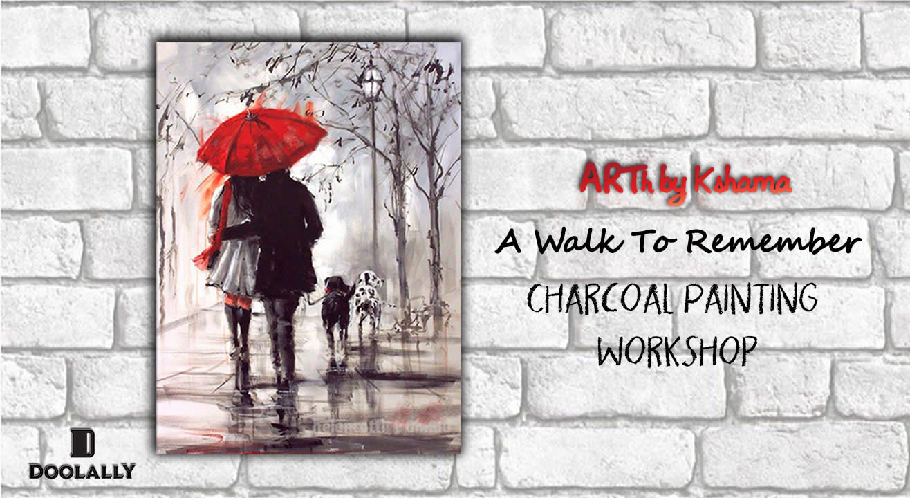 A Walk To Remember - Charcoal Painting Workshop - ARTh by Kshama