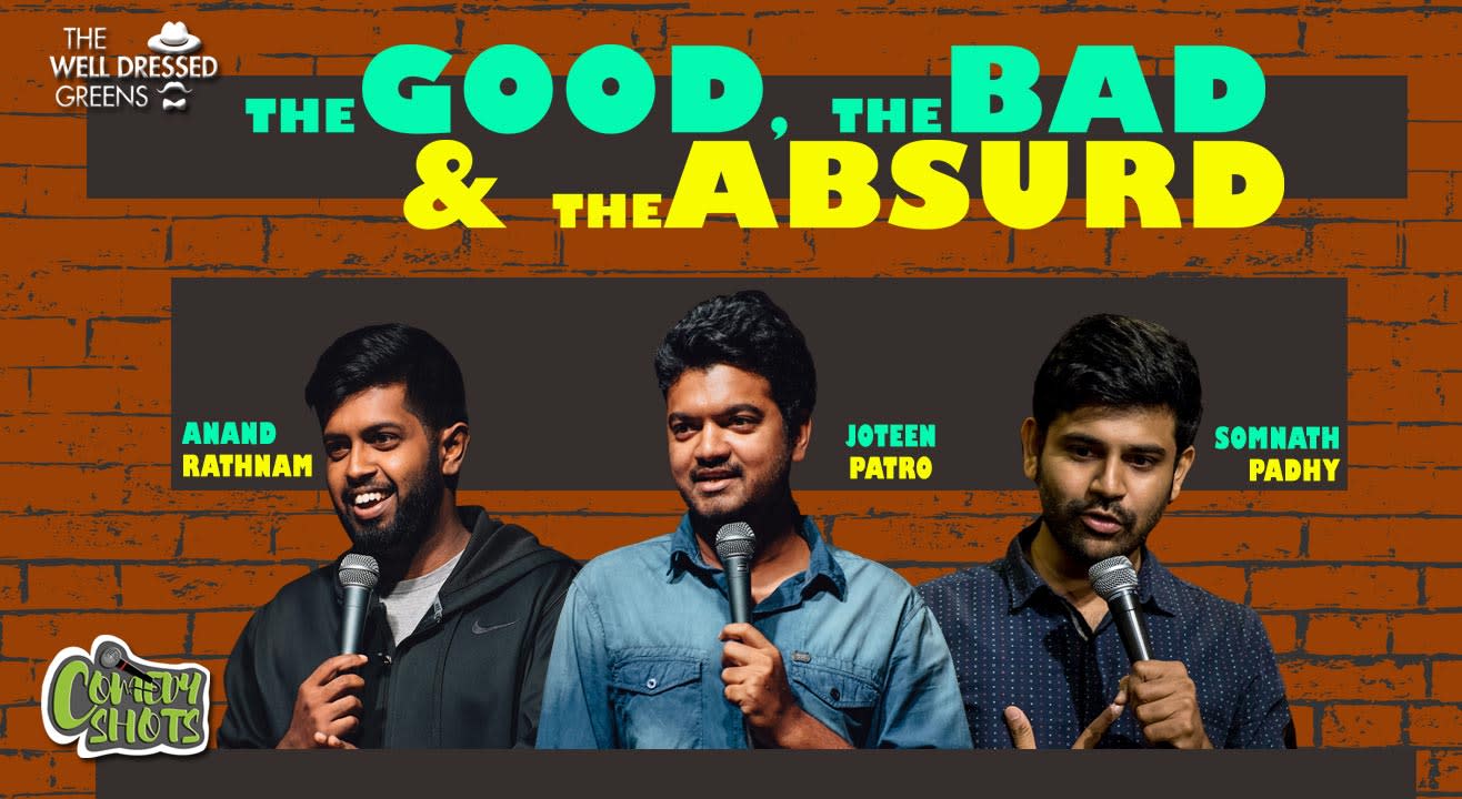 The Good, The Bad & The Absurd