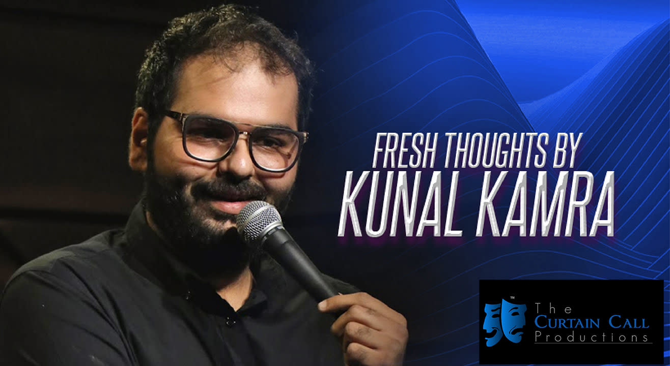 Fresh Thoughts by Kunal Kamra, Delhi
