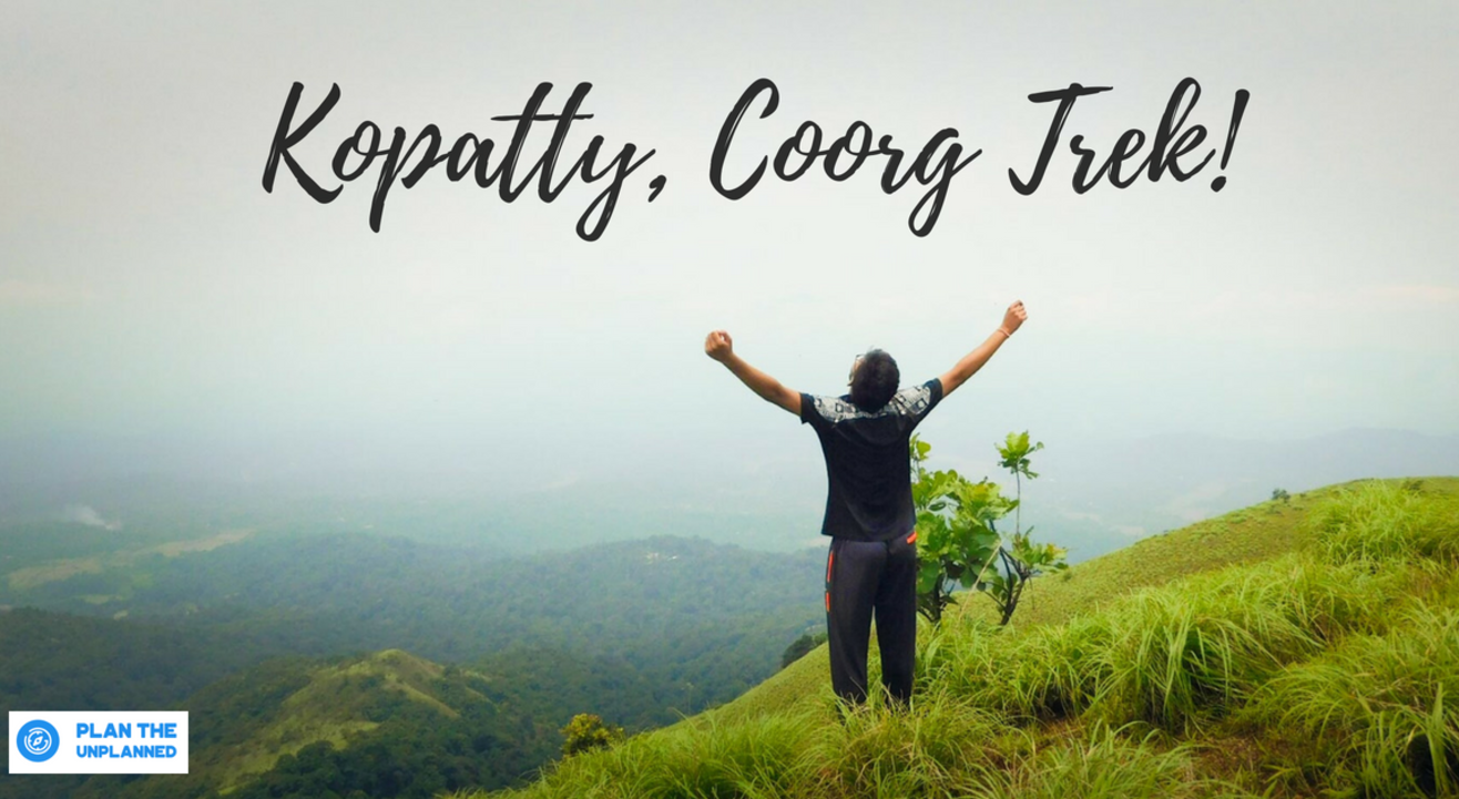 Kopatty Coorg Trek with Plan The Unplanned