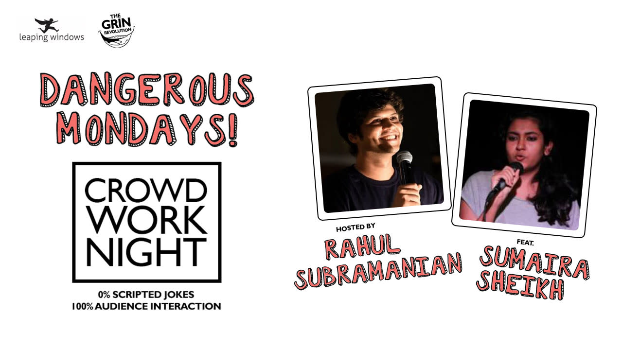 Dangerous Mondays: Crowd Work Night w/ Rahul Subramanian & Sumaira Sheikh