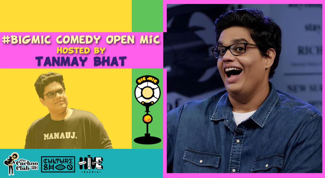 #BIGMIC Comedy Open Mic hosted by Tanmay Bhat