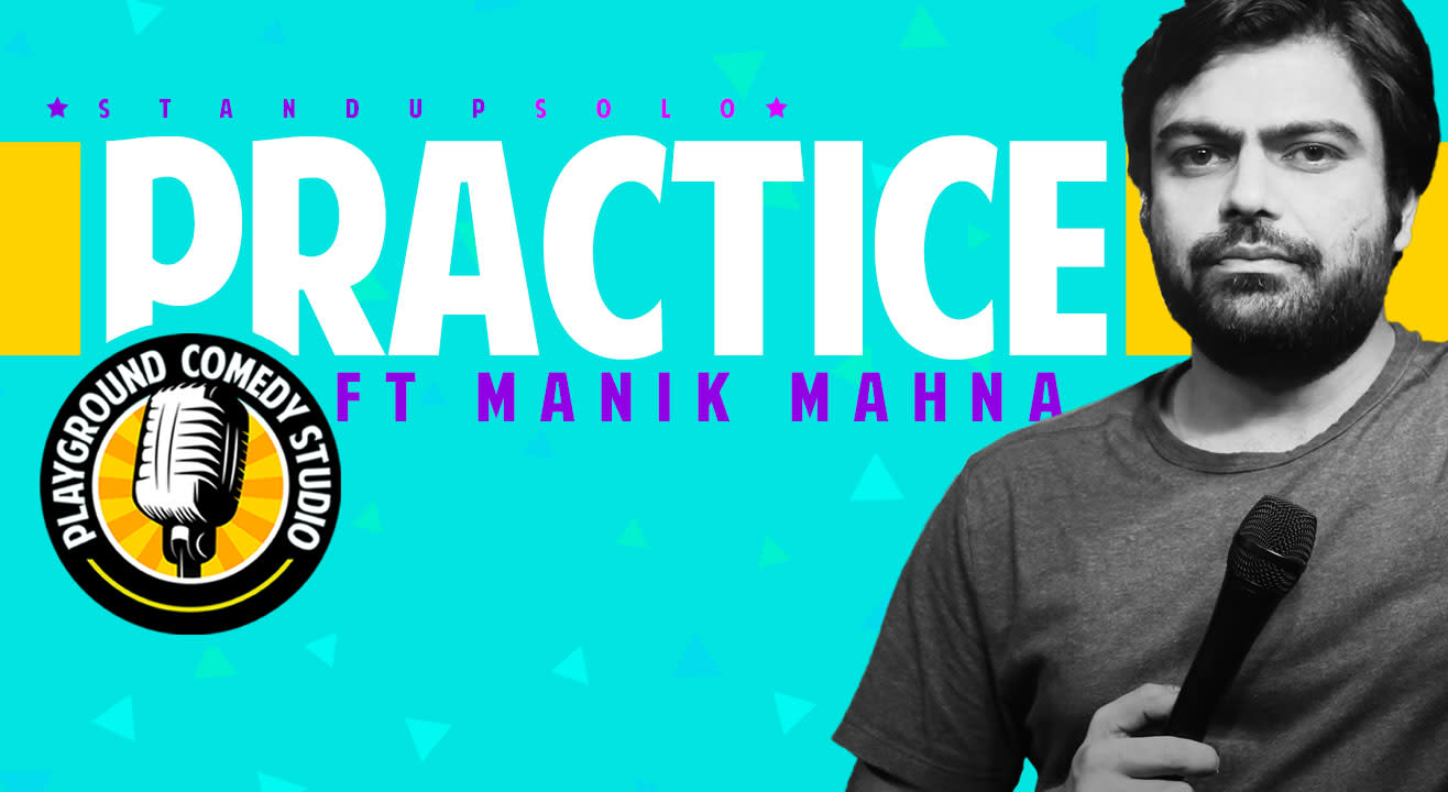 Practice, featuring Manik Mahna