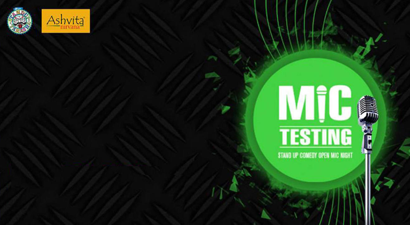 Mic Testing, Stand-Up Comedy Open Mic Night by Evam