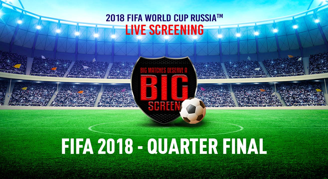 FIFA World Cup Russia 2018 - Quarter Final, Cinepolis Viviana Mall Thane