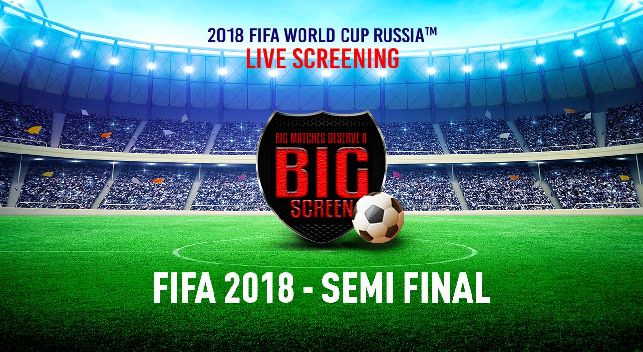 FIFA World Cup Russia 2018 - Semi Final, Cinepolis Magnet Mall Bhandup Mumbai