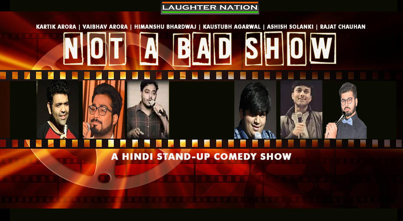 Not a Bad show - A hindi stand up comedy show