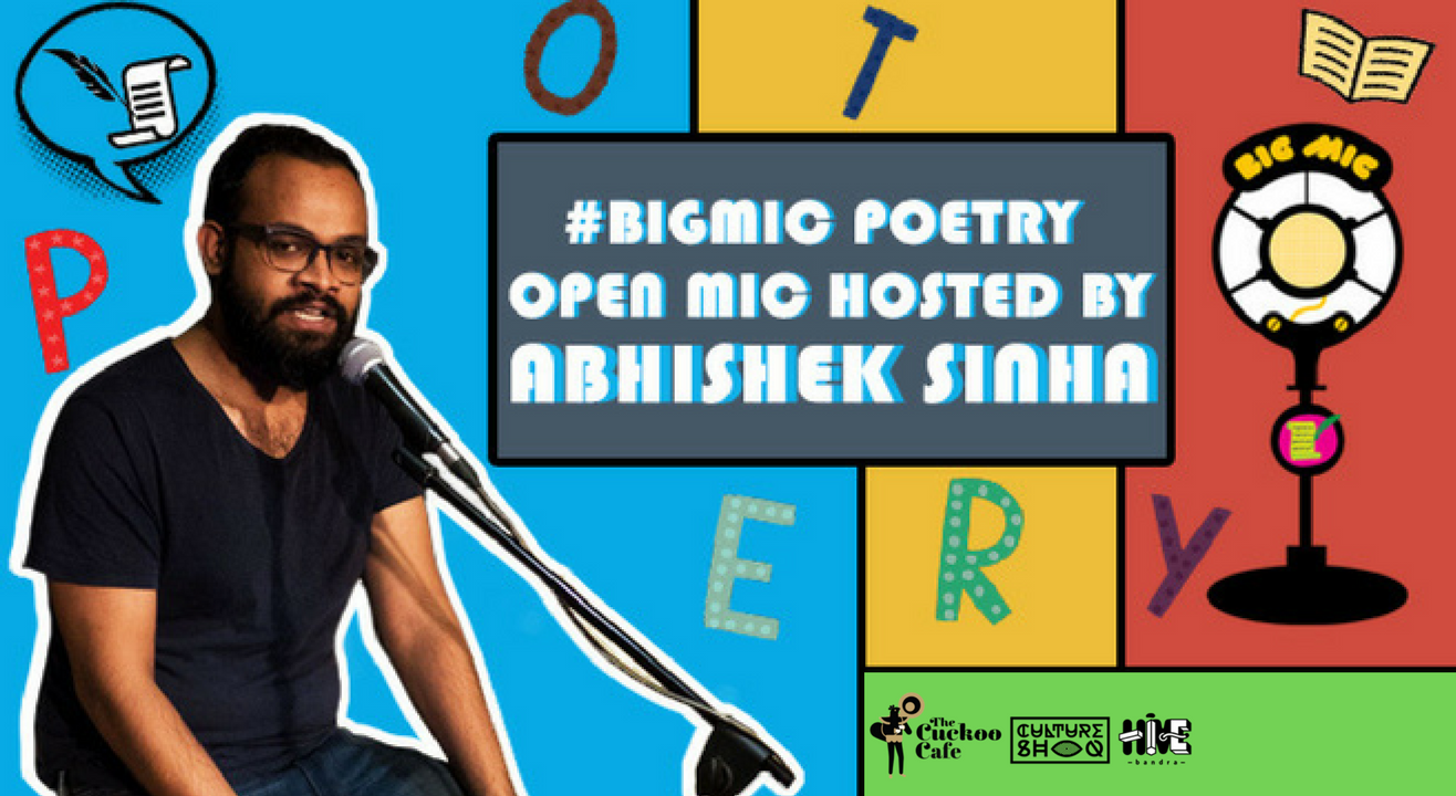 BIGMIC Poetry Open Mic hosted by Abhishek Sinha