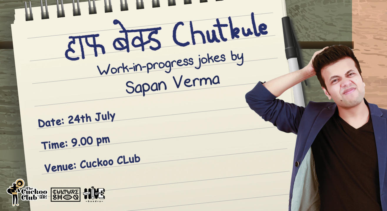 Half Baked Chutkule with Sapan Verma