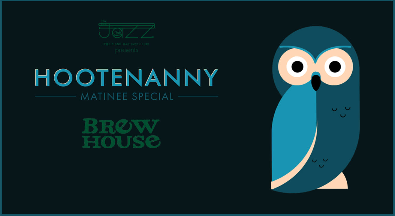 Hootenanny Matinee Special: Brew House