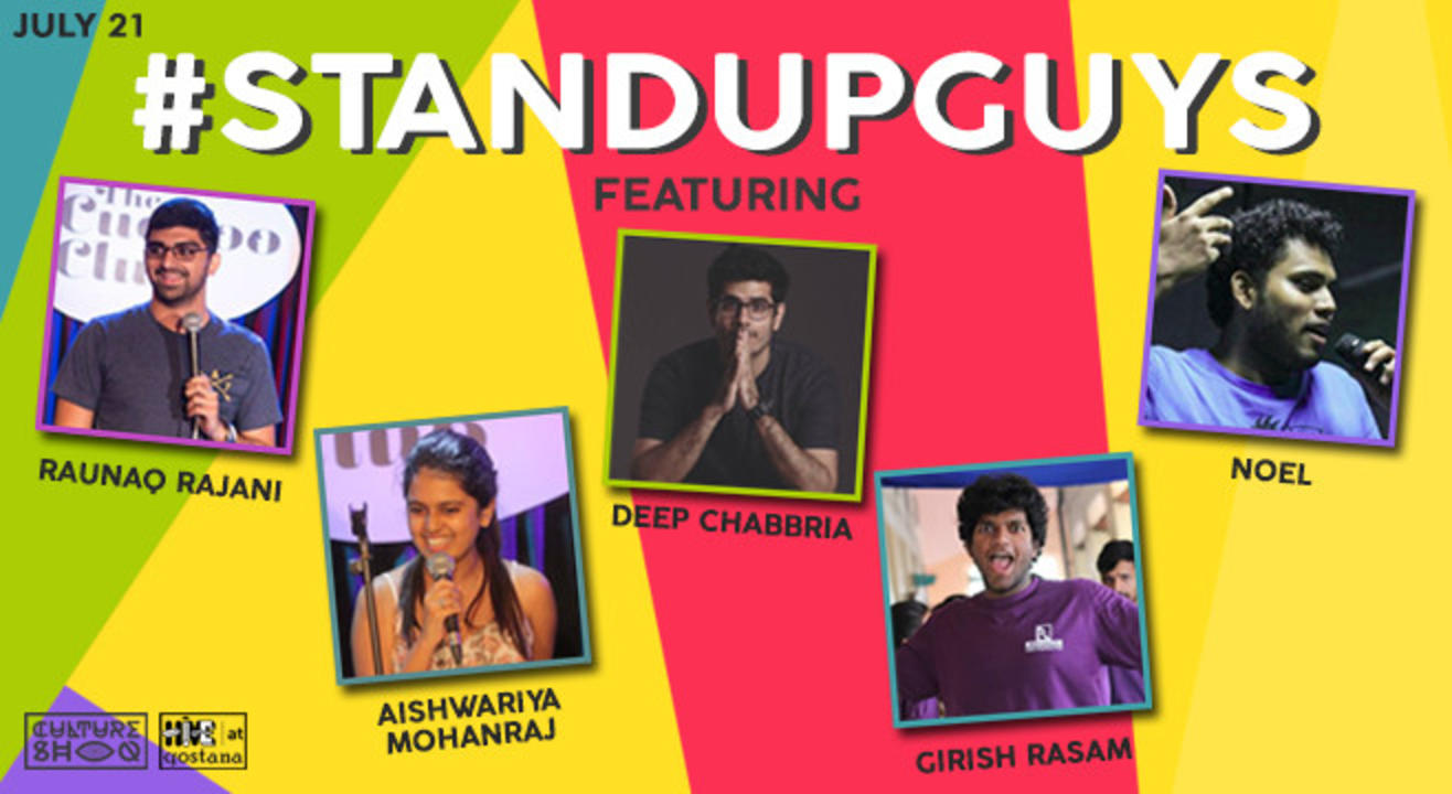 #STAND UP GUYS ft. Raunaq Rajani, Aishwarya Mohanraj, Deep Chabbaria, Girish Rassam & Noel