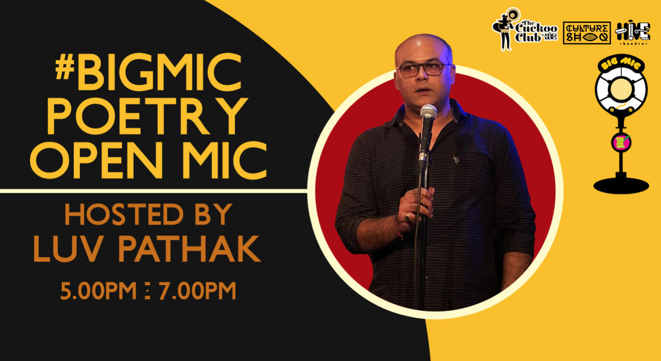 #BIGMIC Poetry Open Mic hosted by Luv Pathak