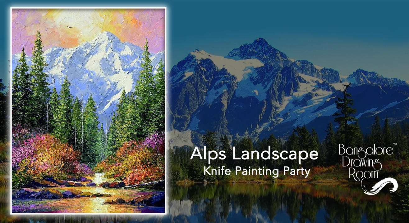 Alps Landscape Knife Painting Party by Bangalore Drawing Room