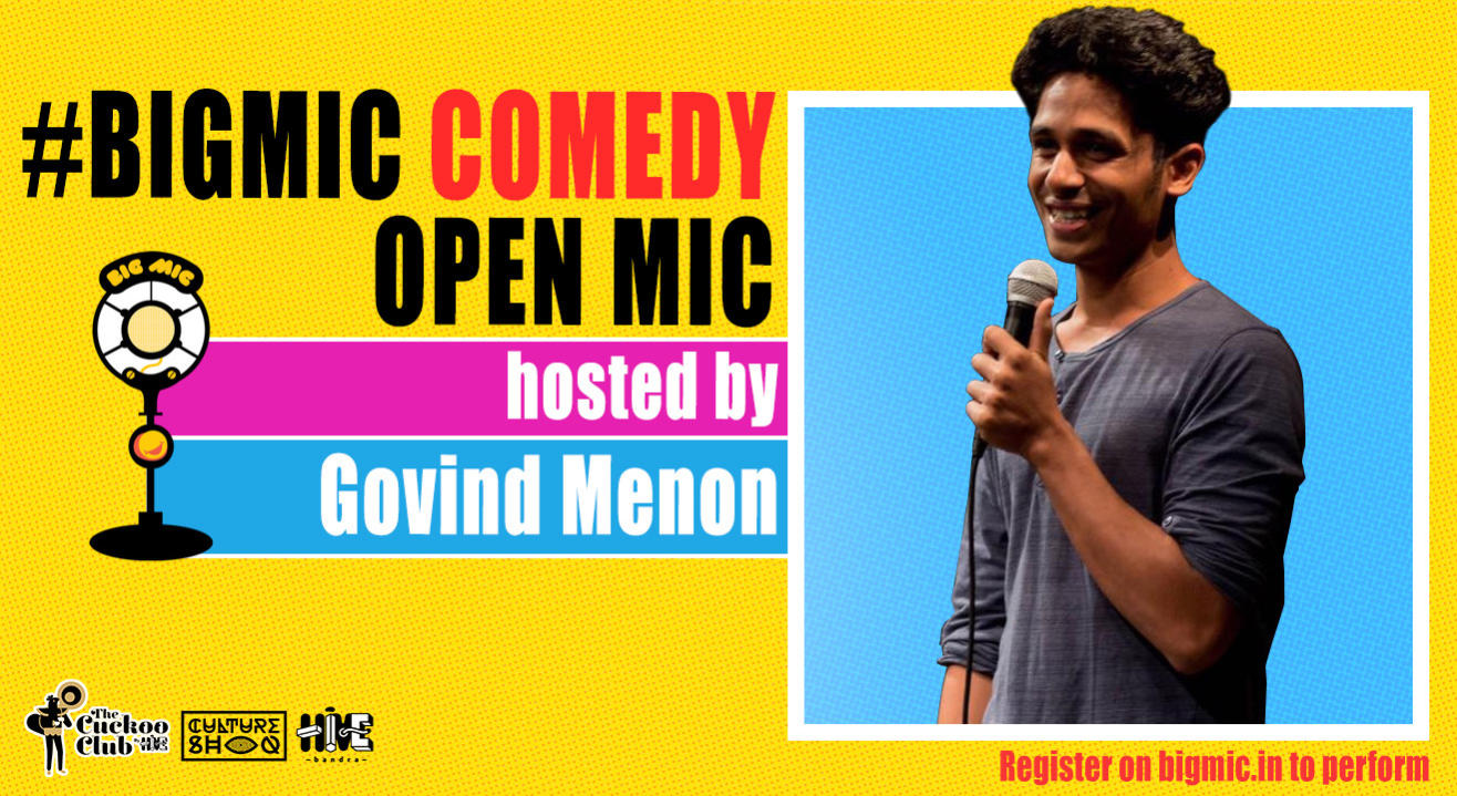 Comedy on the Big Mic hosted by Govind Menon