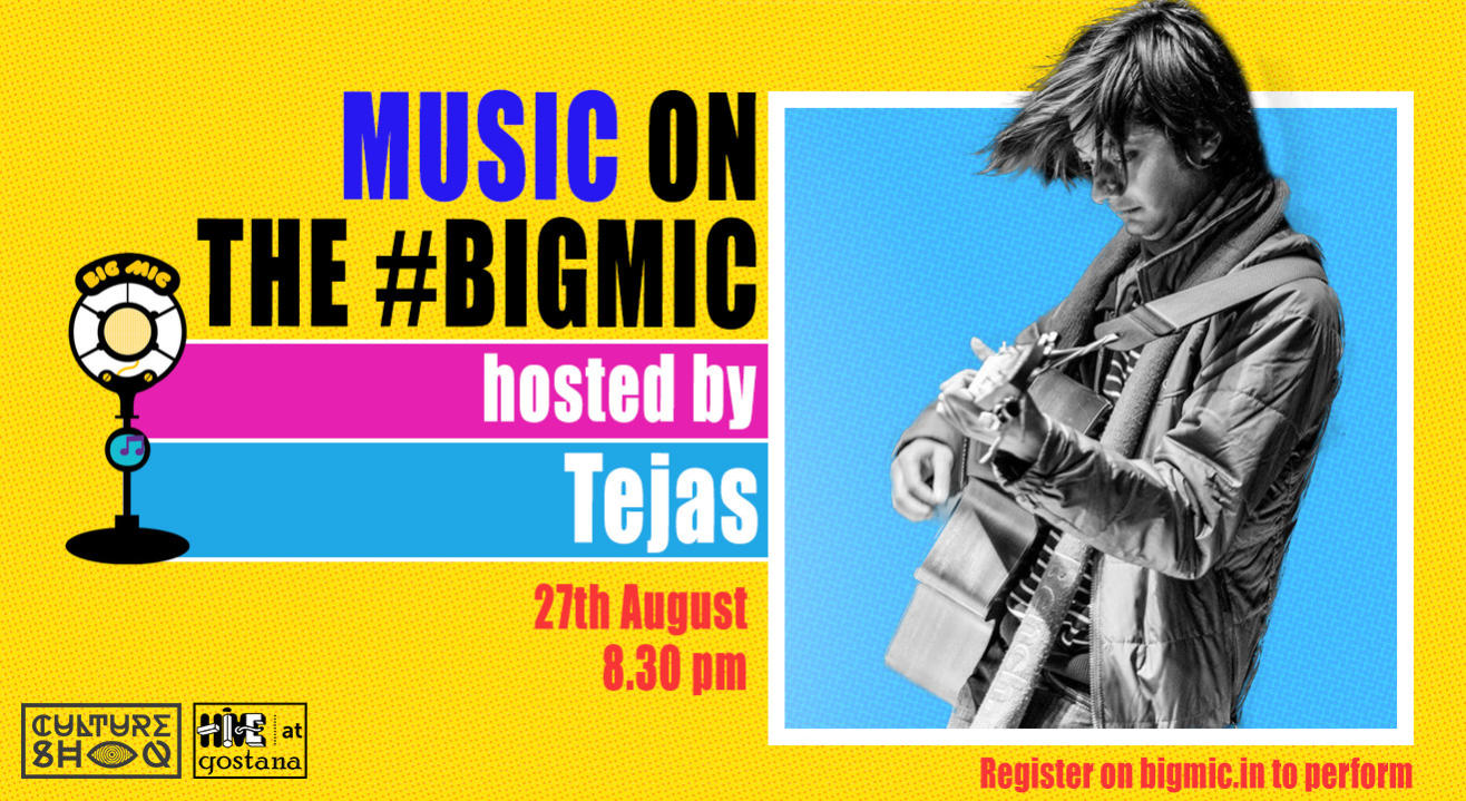 #BIGMIC Music Open Mic Hosted by Tejas