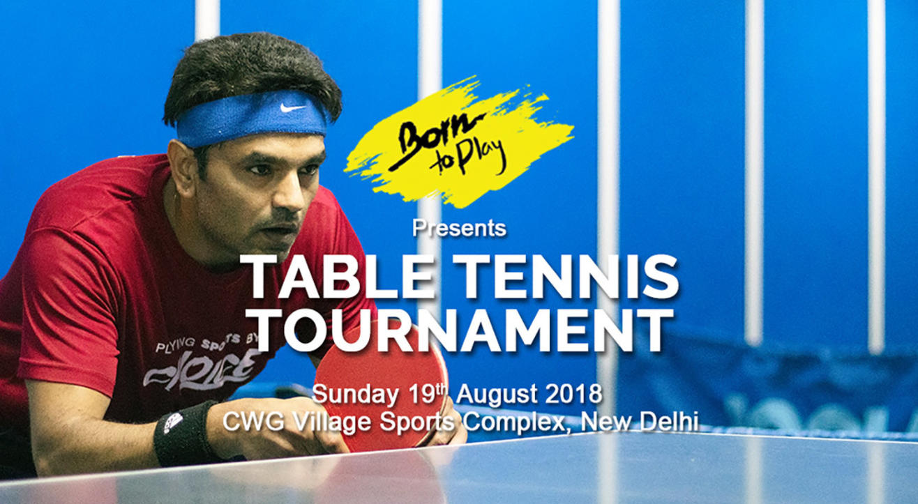 Born To Play Table Tennis Tournament- August’18 edition