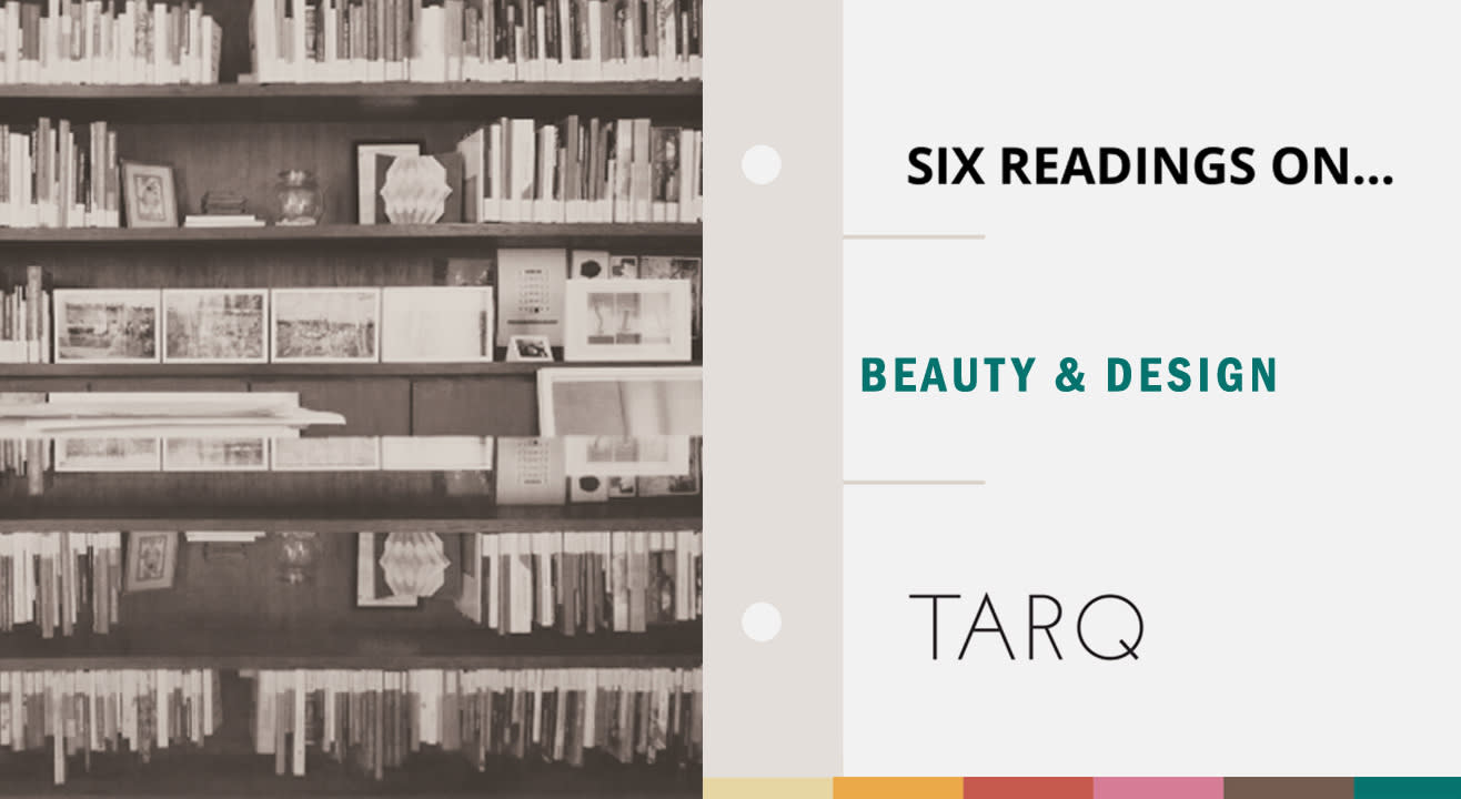 Six Readings on – Beauty & Design