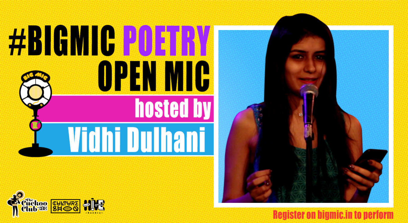 BIGMIC Poetry Open Mic Hosted by Vidhi Duhlani