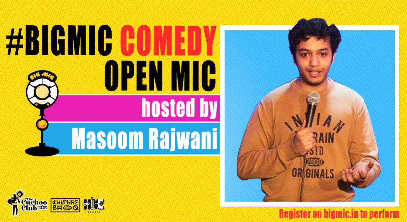 Comedy on the Big Mic hosted by Masoom Rajwani