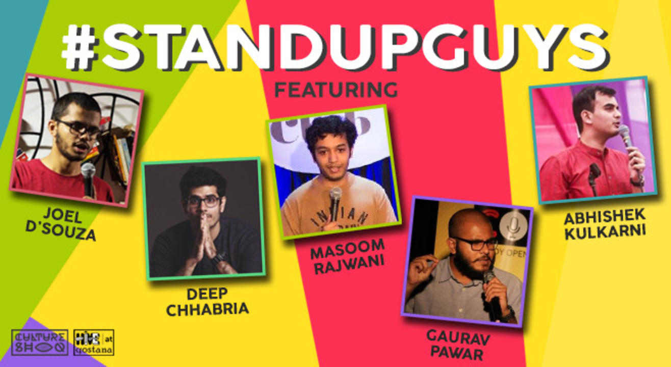 Stand Up Guys ft Joel D'souza, Deep Chabbria, Masoom Rajwani, Gaurav Pawar, Abhishek Kulkarni